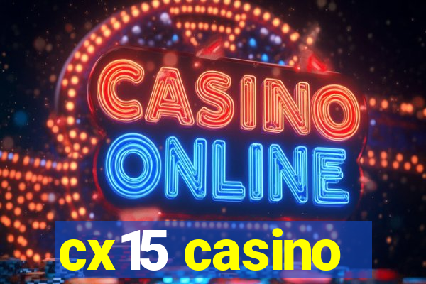 cx15 casino