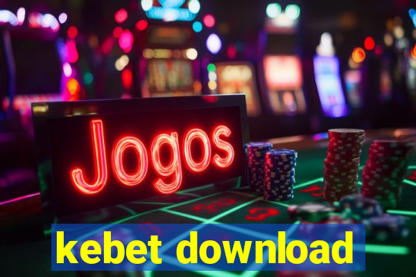 kebet download