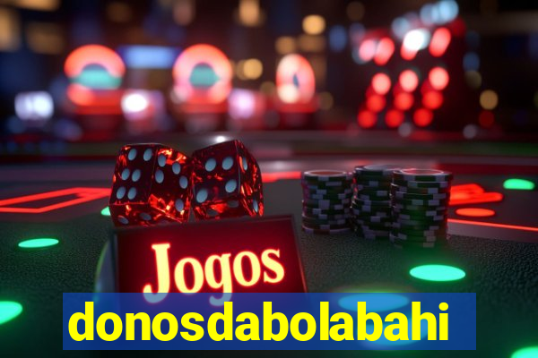 donosdabolabahia