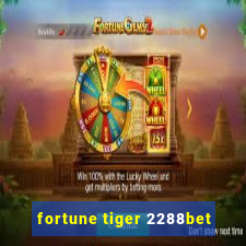 fortune tiger 2288bet