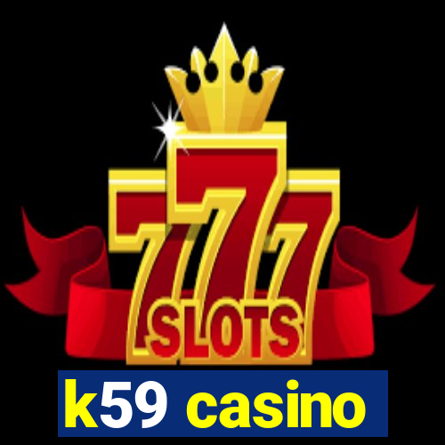 k59 casino