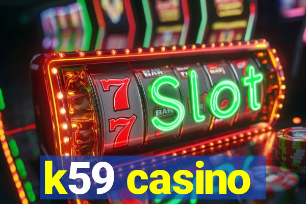 k59 casino