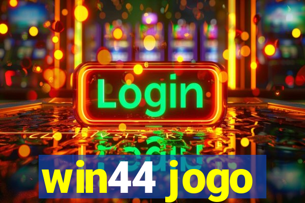 win44 jogo