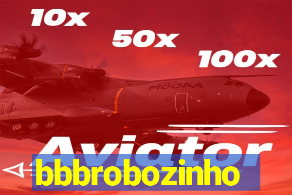 bbbrobozinho