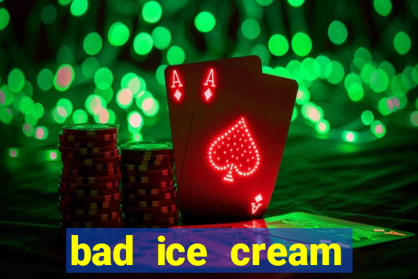 bad ice cream click jogos