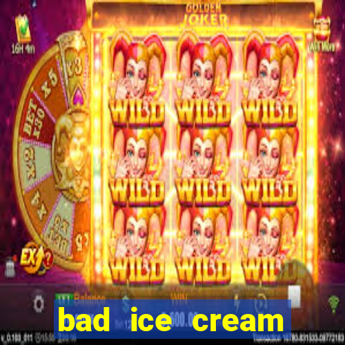 bad ice cream click jogos