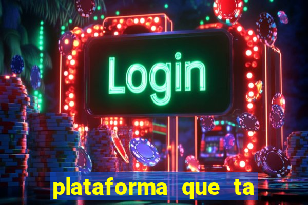 plataforma que ta pagando bem hoje