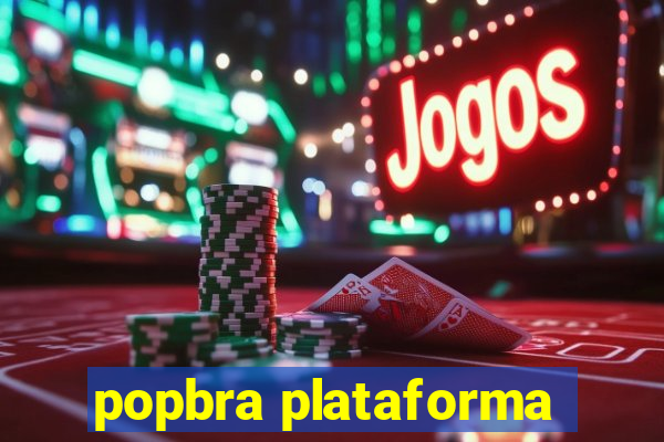 popbra plataforma