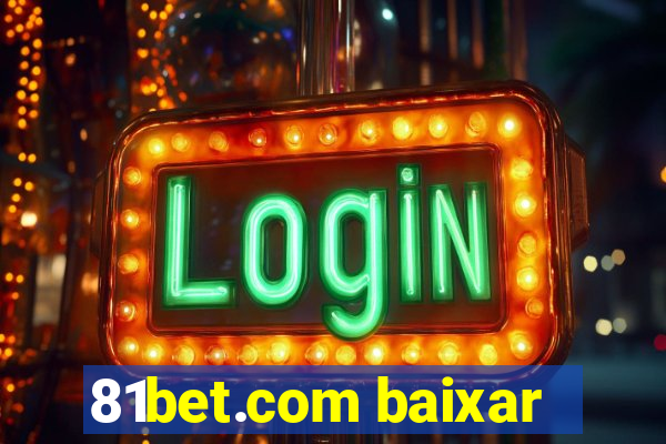 81bet.com baixar