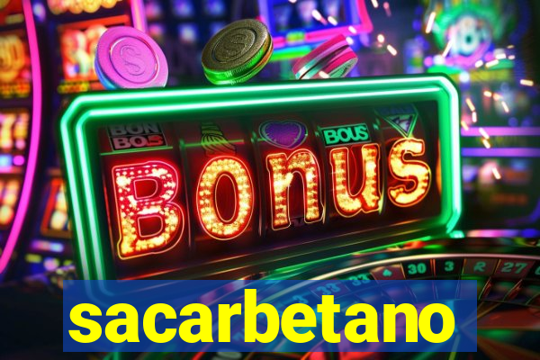 sacarbetano