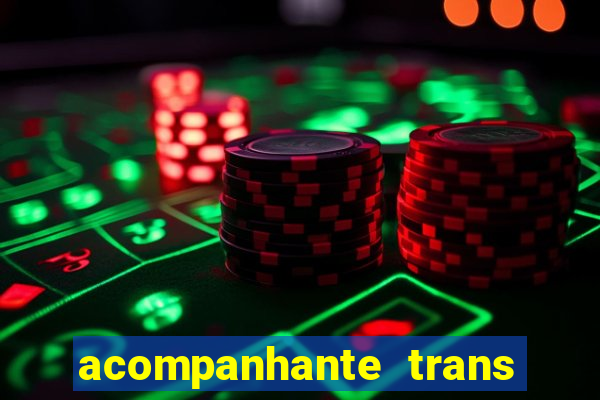 acompanhante trans porto seguro