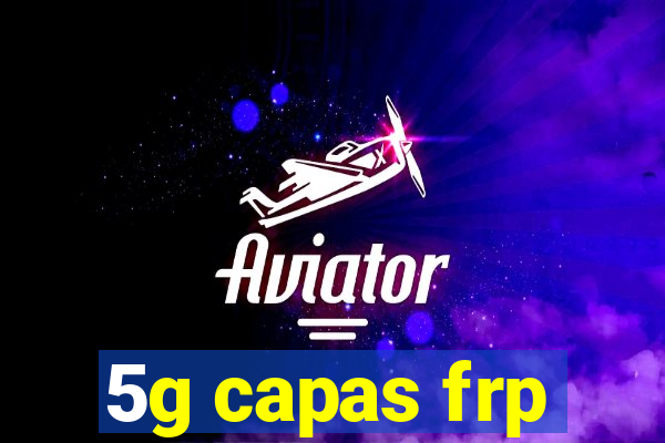 5g capas frp