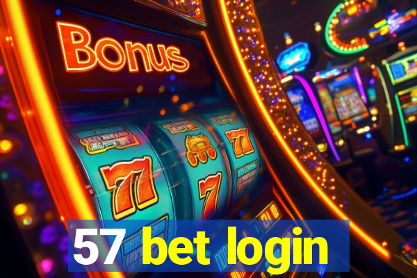 57 bet login