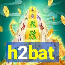 h2bat