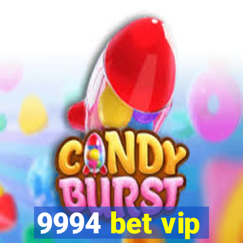 9994 bet vip