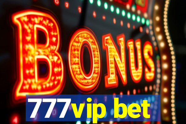 777vip bet