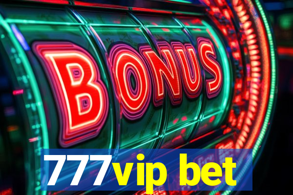 777vip bet