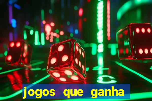 jogos que ganha dinheiro sem pagar nada