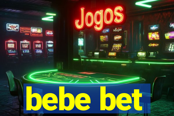 bebe bet