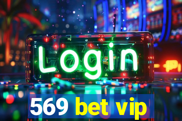 569 bet vip