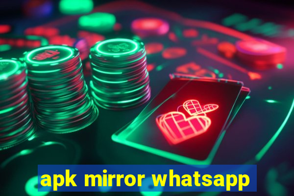 apk mirror whatsapp