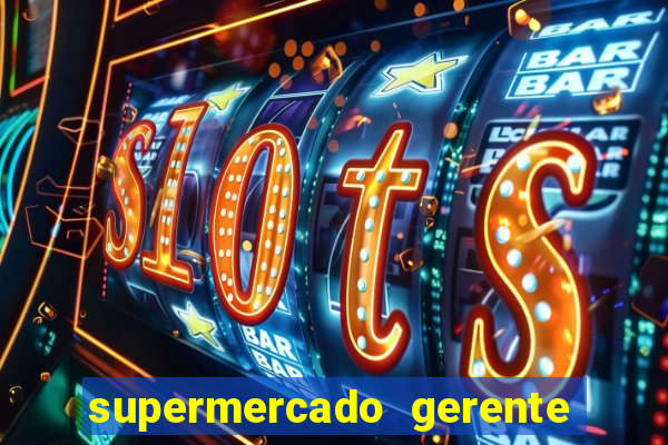 supermercado gerente simulator dinheiro infinito