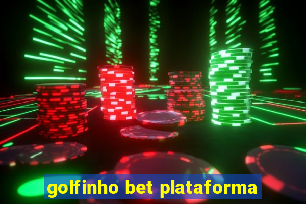 golfinho bet plataforma