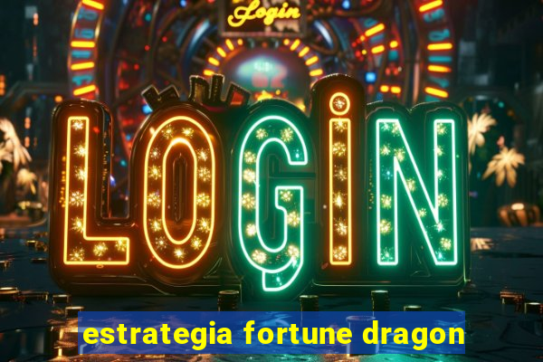 estrategia fortune dragon