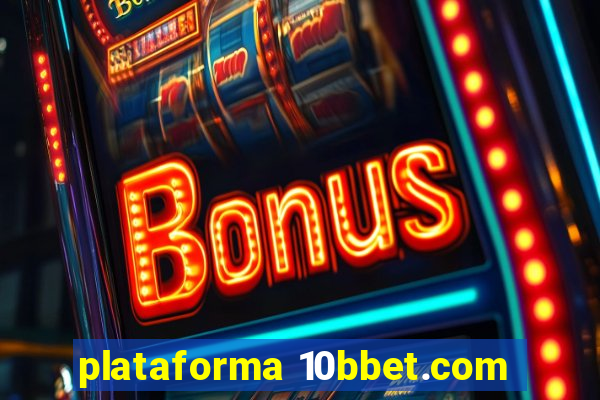 plataforma 10bbet.com