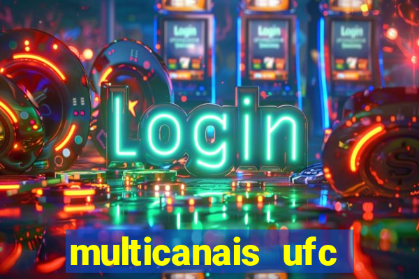 multicanais ufc fight pass