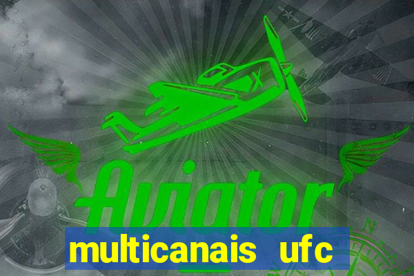 multicanais ufc fight pass