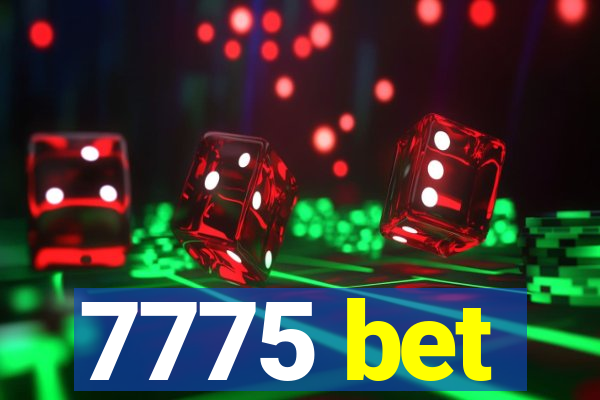 7775 bet