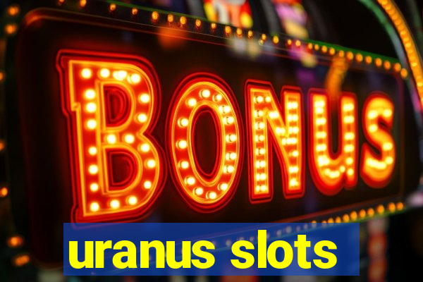 uranus slots