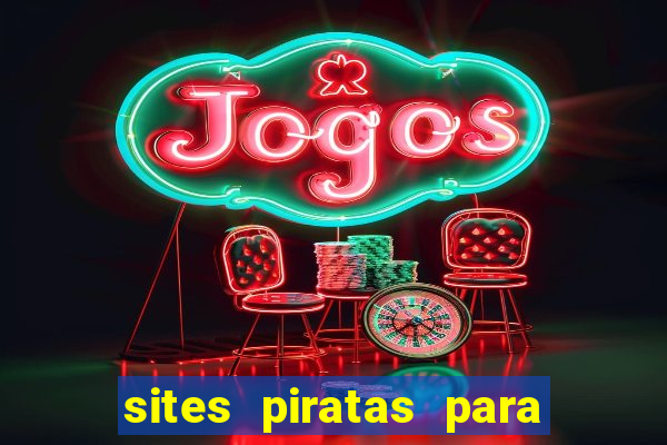 sites piratas para ver jogos