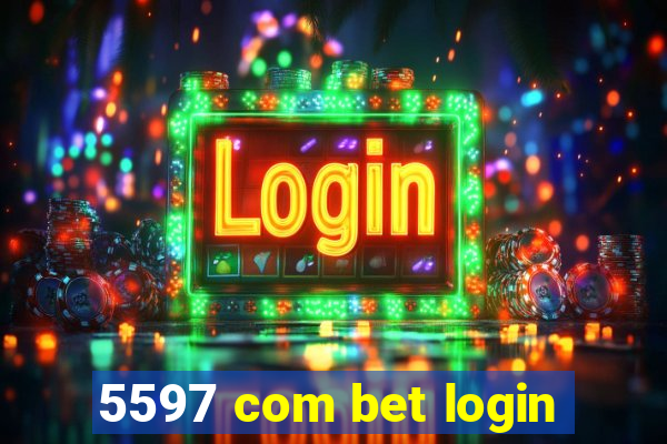 5597 com bet login