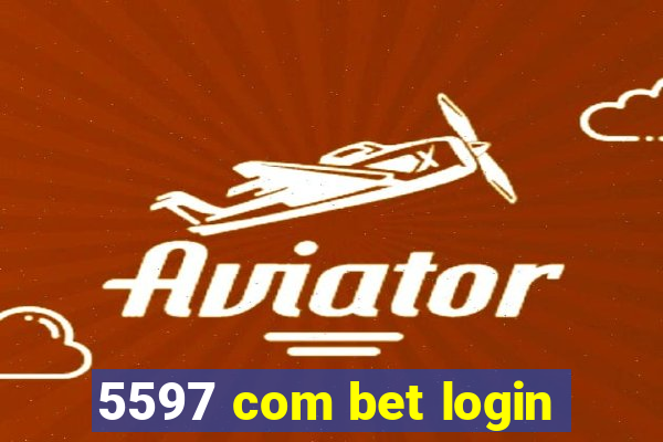 5597 com bet login