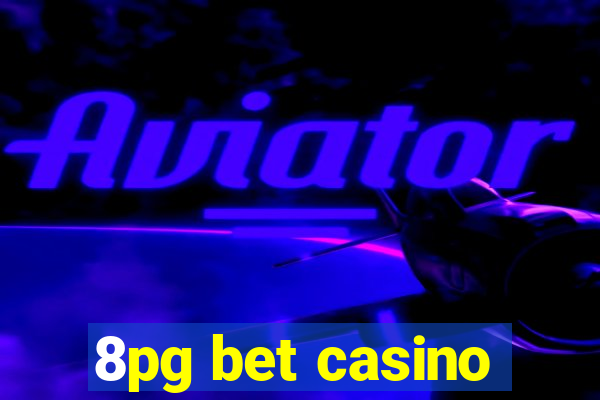 8pg bet casino