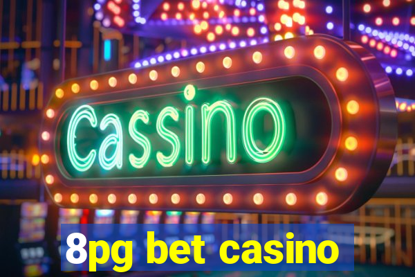 8pg bet casino