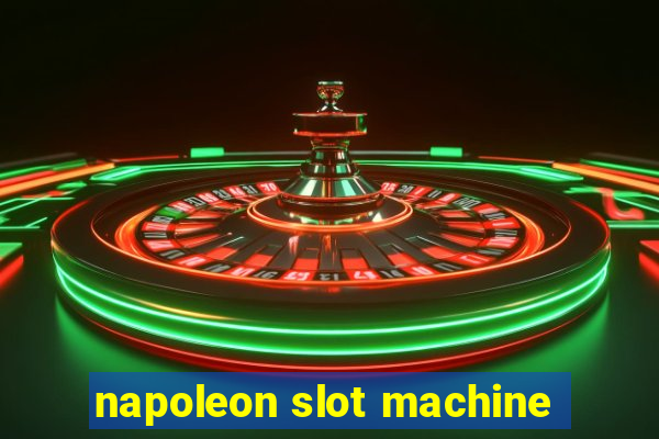 napoleon slot machine