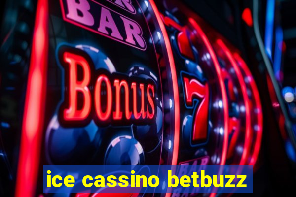 ice cassino betbuzz