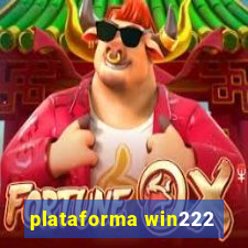 plataforma win222