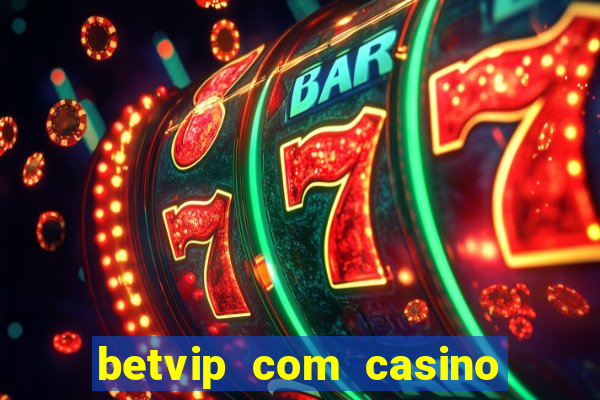 betvip com casino pgsoft fortune dragon