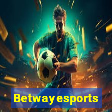 Betwayesports