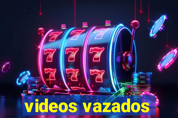 videos vazados