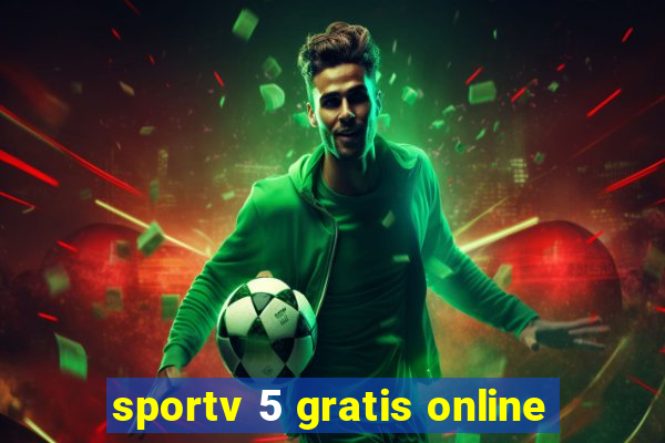 sportv 5 gratis online