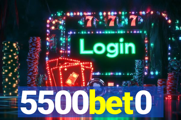 5500bet0