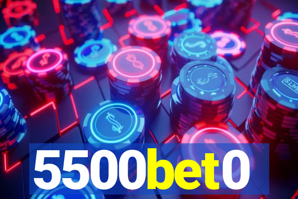 5500bet0