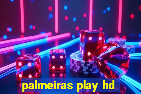 palmeiras play hd