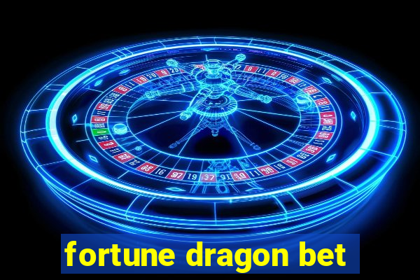 fortune dragon bet