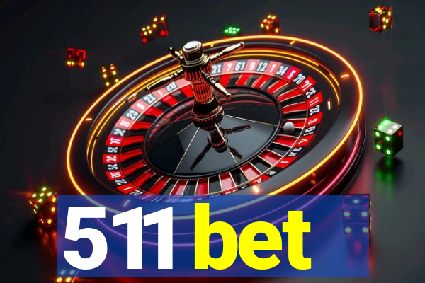 511 bet